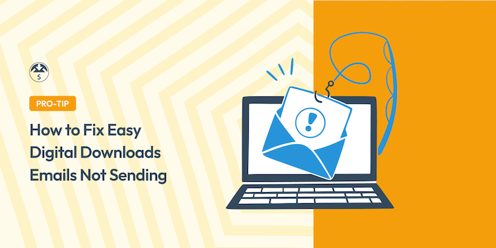 How to Fix Easy Digital Downloads Emails Not Sending