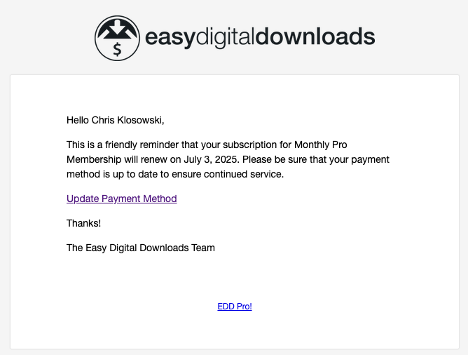 Easy Digital Downloads' recurring/subscription renewal reminder email with one-click payment update link to reduce involuntary churn.